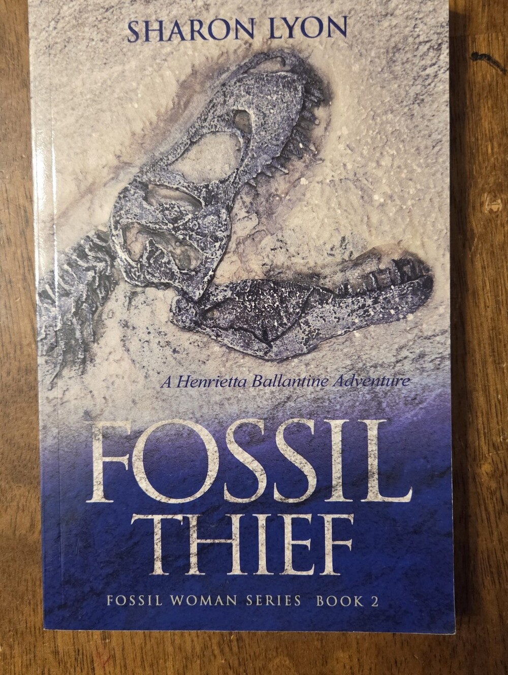 Fossil Thief A Henrietta Ballantine Adventure Book 2 Sharon Lyon Paperback